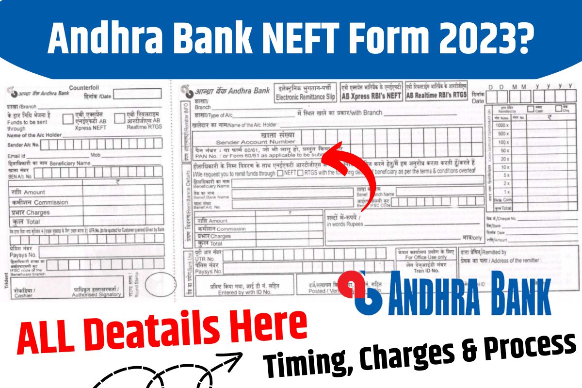 Andhra Bank NEFT Form NEFT Form CHARGES 2023 Andhra Bank NEFT Timing  NEFT From Benifits 2023 Payment Via NEFT From 